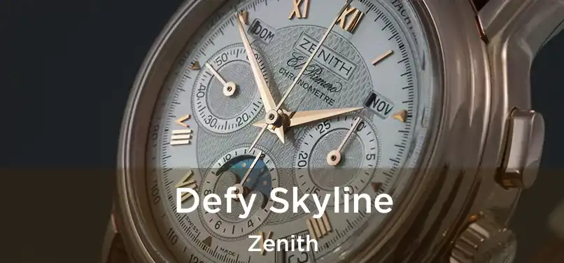  Defy Skyline Zenith