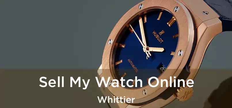  Sell My Watch Online Whittier