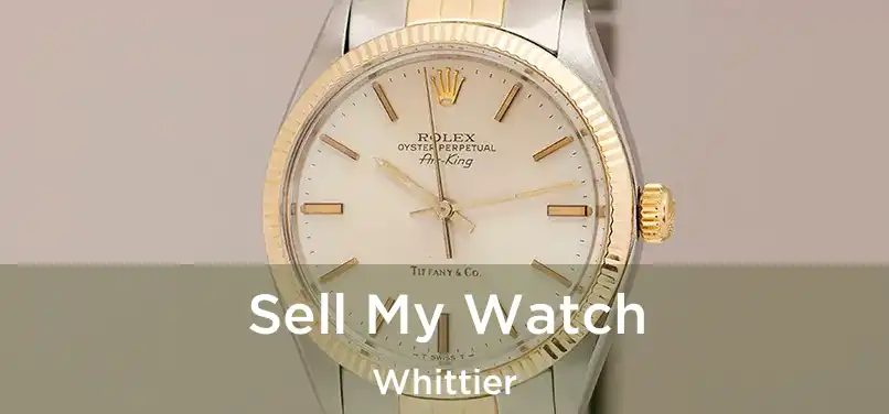  Sell My Watch Whittier