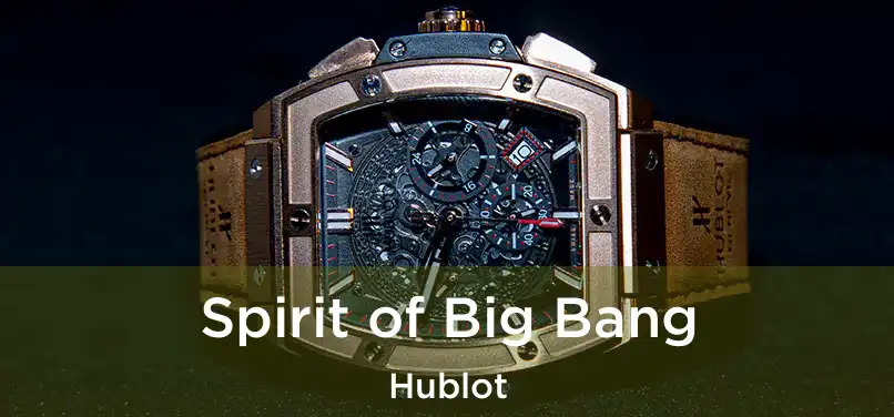  Spirit of Big Bang Hublot