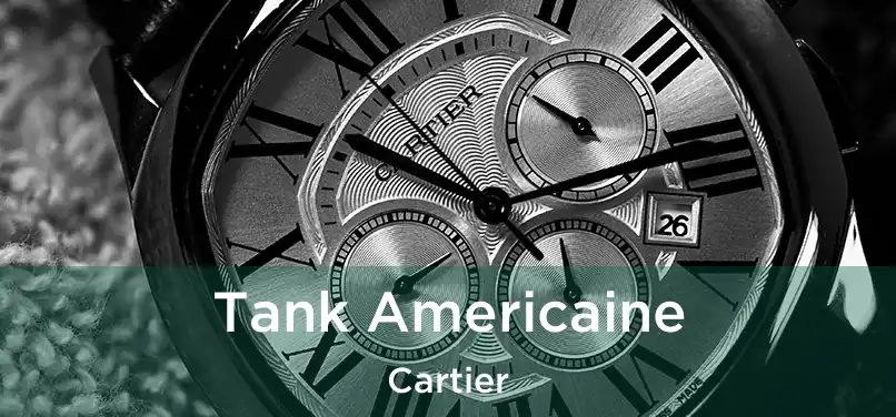  Tank Americaine Cartier